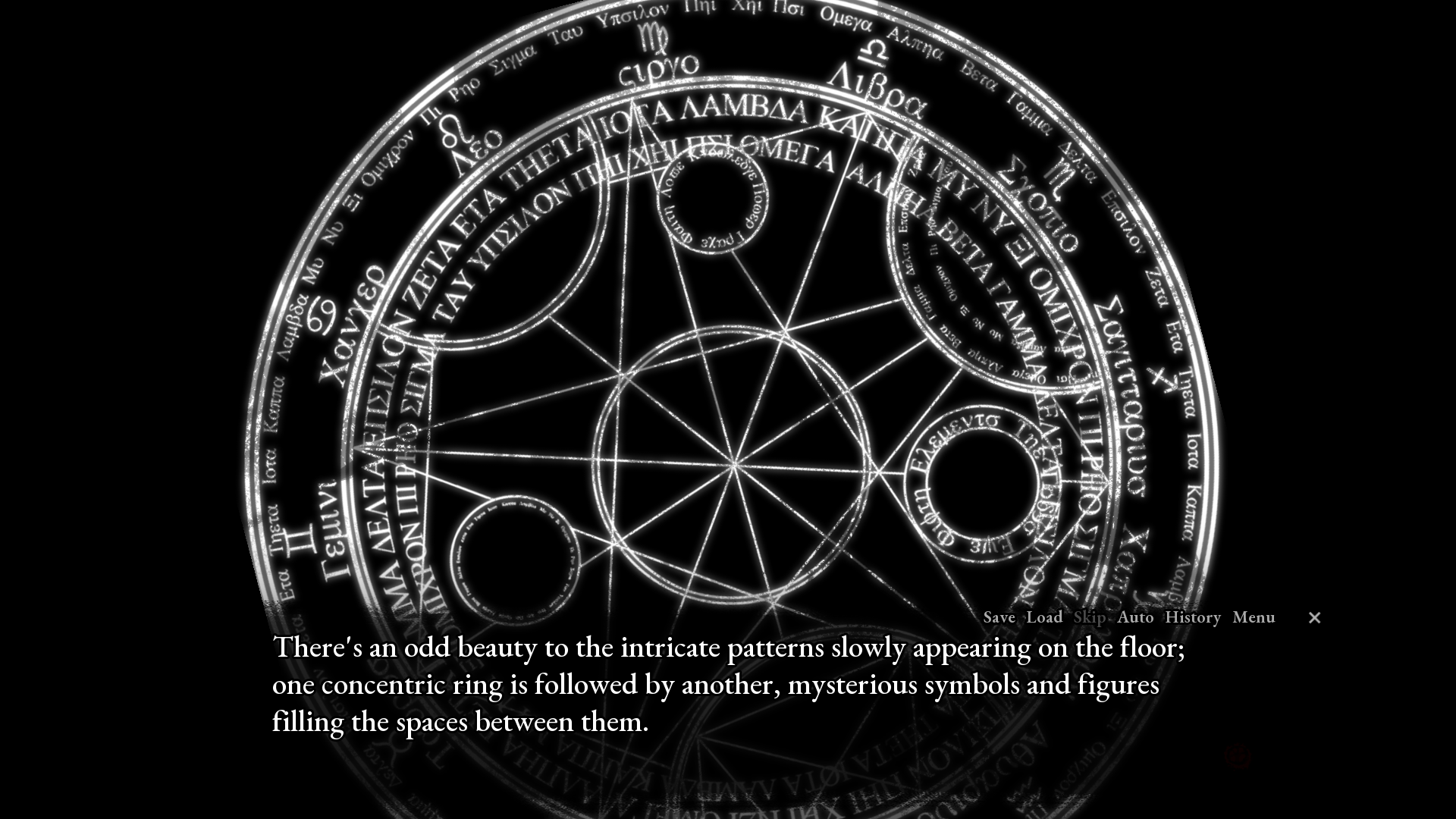 A screenshot showing a black background with an ornate white circular sigil overlaid on top.  The sigil has all sorts of lettering around it, including Latin symbols.  At the bottom of the screen, a text box reads "There's an odd beauty to the intricate patterns slowly appearing on the floor; one concentric ring is followed by another, mysterious symbols and figures filling the spaces between them."